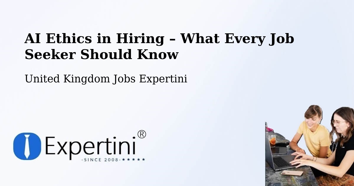 AI Ethics in Recruitment & Hiring – Driffield - Driffield, United Kingdom Jobs Expertini