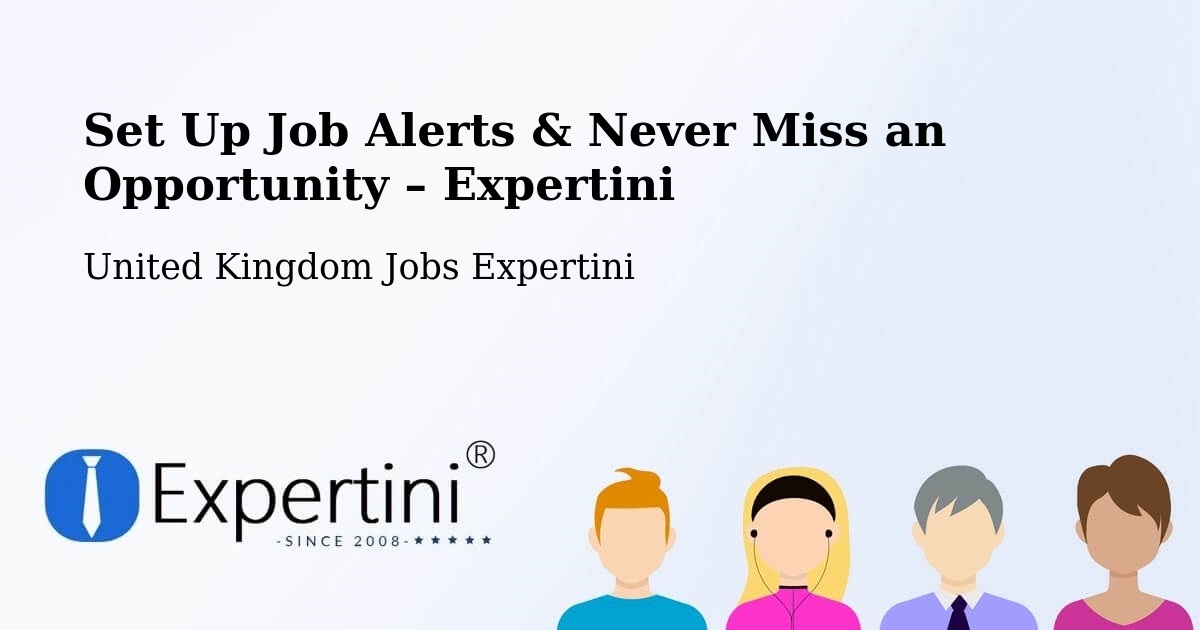 Job Alerts Guide – Get Notified About New Jobs in Driffield - Driffield, United Kingdom Jobs Expertini